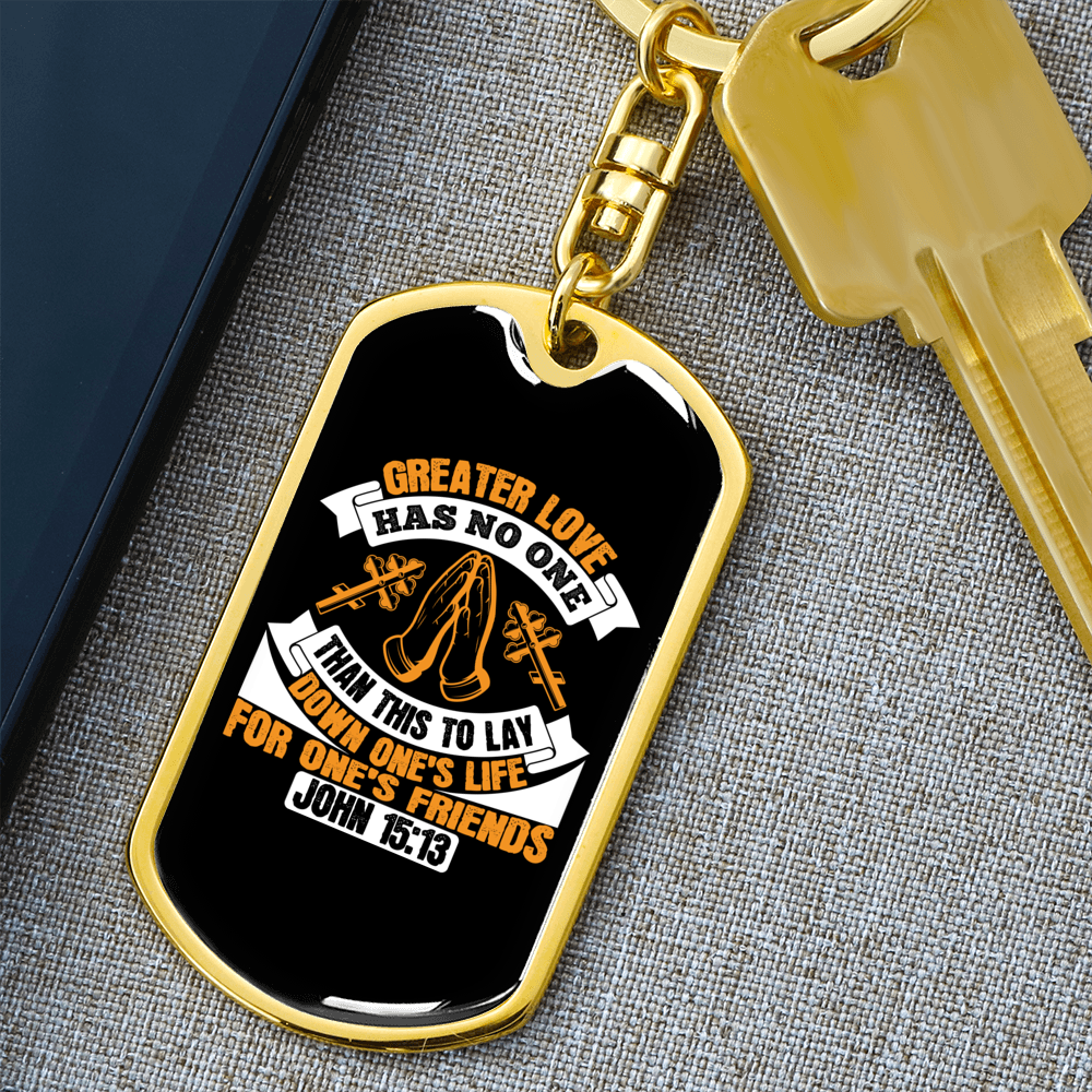 John 15:13 Greater Love Keychain Stainless Steel or 18k Gold Dog Tag Keyring-Express Your Love Gifts