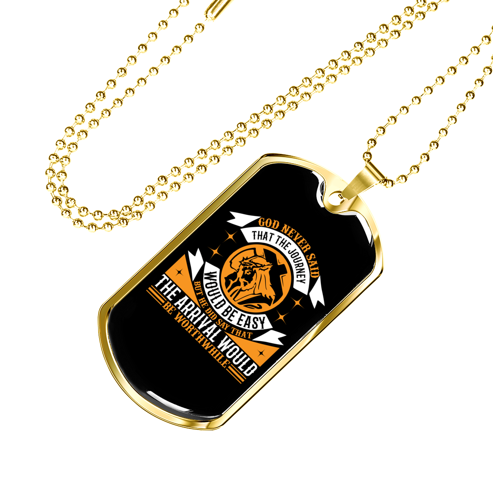 Journey Never Easy Necklace Stainless Steel or 18k Gold Dog Tag 24" Chain-Express Your Love Gifts