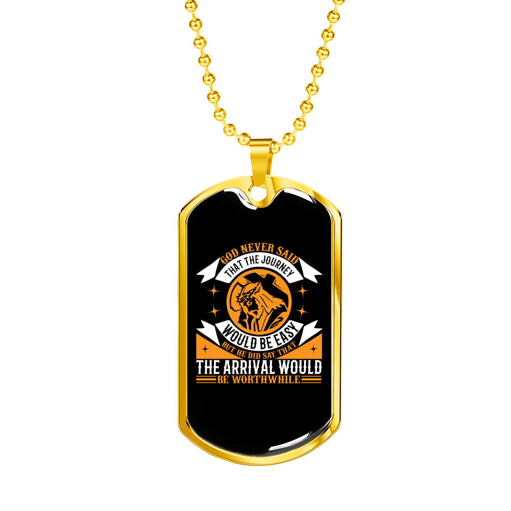 Journey Never Easy Necklace Stainless Steel or 18k Gold Dog Tag 24" Chain-Express Your Love Gifts