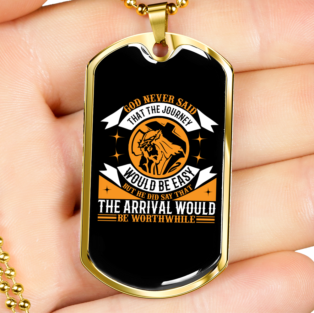 Journey Never Easy Necklace Stainless Steel or 18k Gold Dog Tag 24" Chain-Express Your Love Gifts