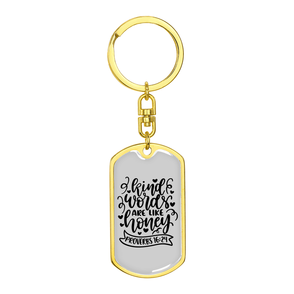 Kind Words Proverbs 16:24 Stainless Steel or 18k Gold Premium Swivel Dog Tag Keychain