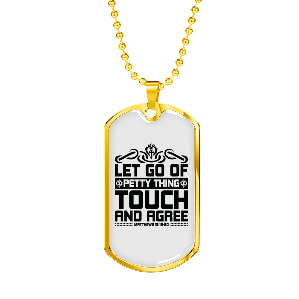 Let Go Of Petty Thing Christian Necklace Stainless Steel or 18k Gold Dog Tag 24" Chain-Express Your Love Gifts