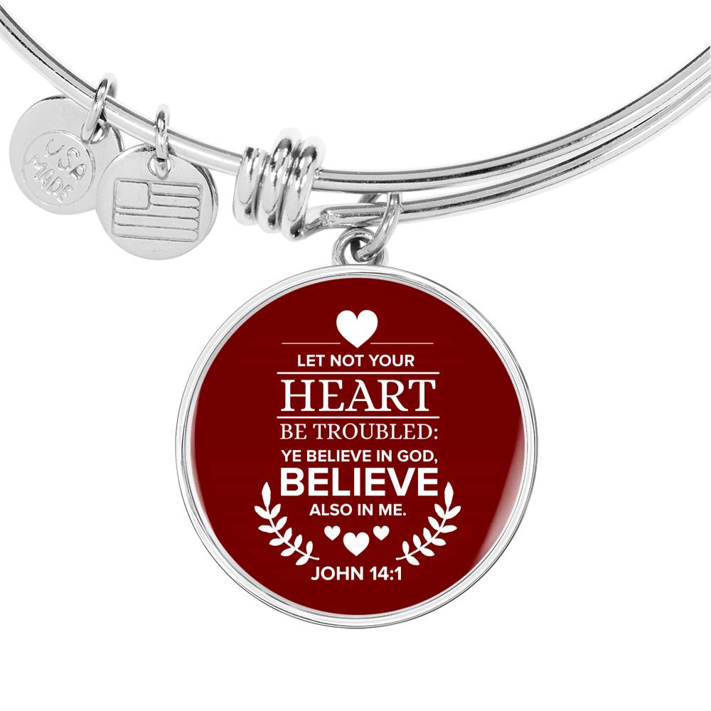 Let Not Your Heart Be Troubled John 14:1 Circle Pendant Bangle Bracelet Stainless Steel or 18k Gold-Express Your Love Gifts