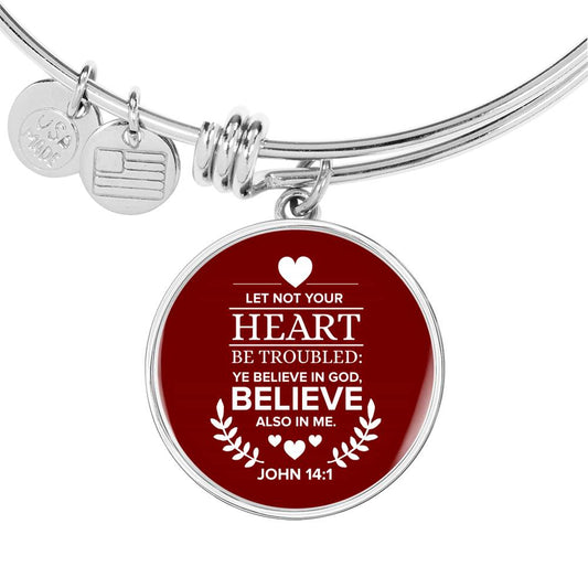 Let Not Your Heart Be Troubled John 14:1 Circle Pendant Bangle Bracelet Stainless Steel or 18k Gold-Express Your Love Gifts