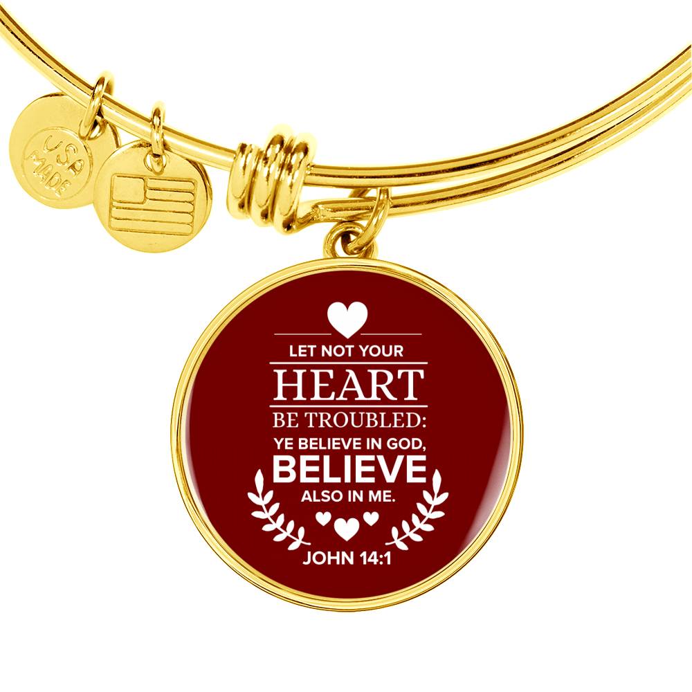 Let Not Your Heart Be Troubled John 14:1 Circle Pendant Bangle Bracelet Stainless Steel or 18k Gold-Express Your Love Gifts