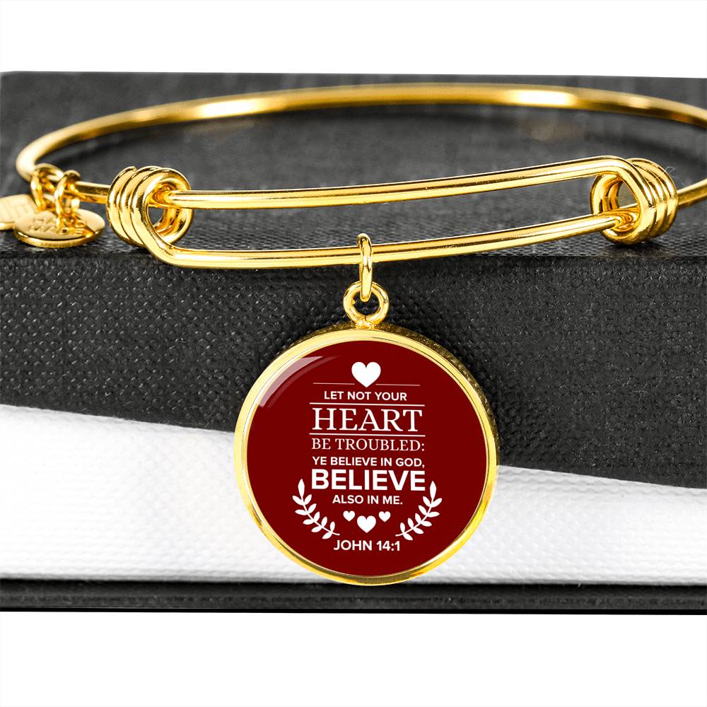 Let Not Your Heart Be Troubled John 14:1 Circle Pendant Bangle Bracelet Stainless Steel or 18k Gold-Express Your Love Gifts