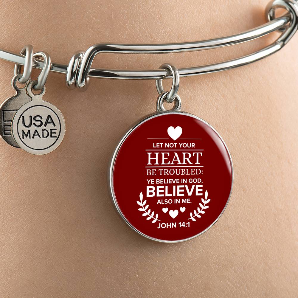Let Not Your Heart Be Troubled John 14:1 Circle Pendant Bangle Bracelet Stainless Steel or 18k Gold-Express Your Love Gifts