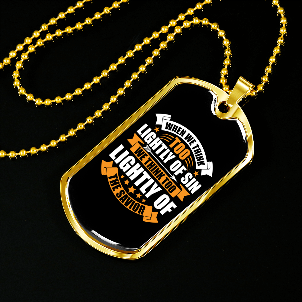 Lightly Of Sin Christian Necklace Stainless Steel or 18k Gold Dog Tag 24" Chain-Express Your Love Gifts