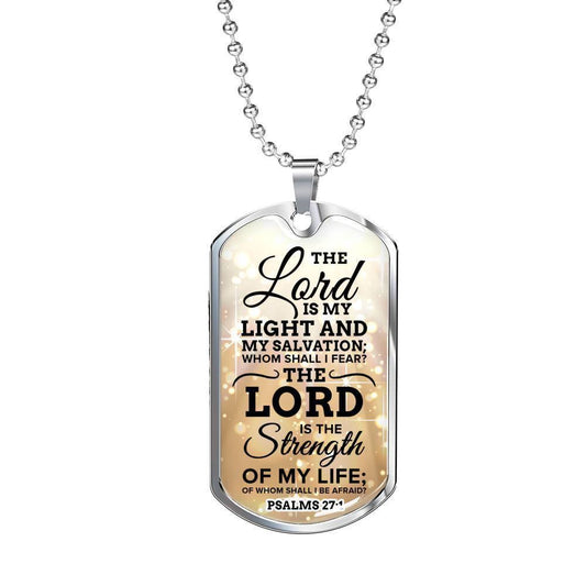 Lord Is My Strength Psalm 27:1 Necklace Stainless Steel or 18k Gold Dog Tag 24" Chain