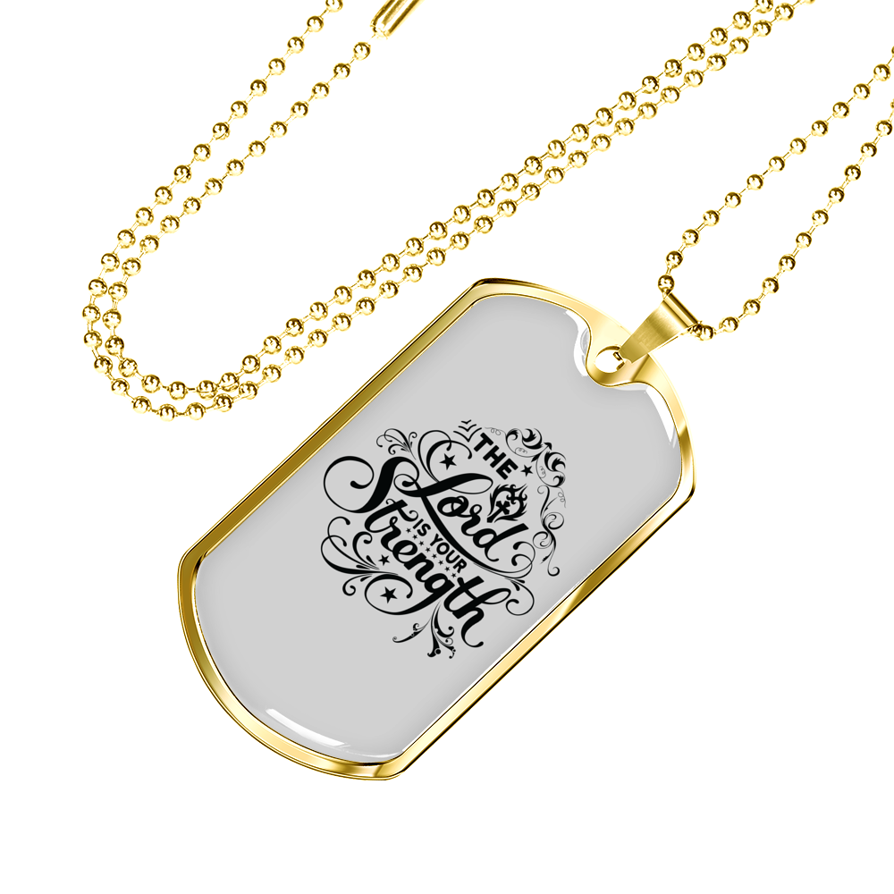 Lord Is Your Strength Christian Necklace Stainless Steel or 18k Gold Dog Tag 24" Chain-Express Your Love Gifts