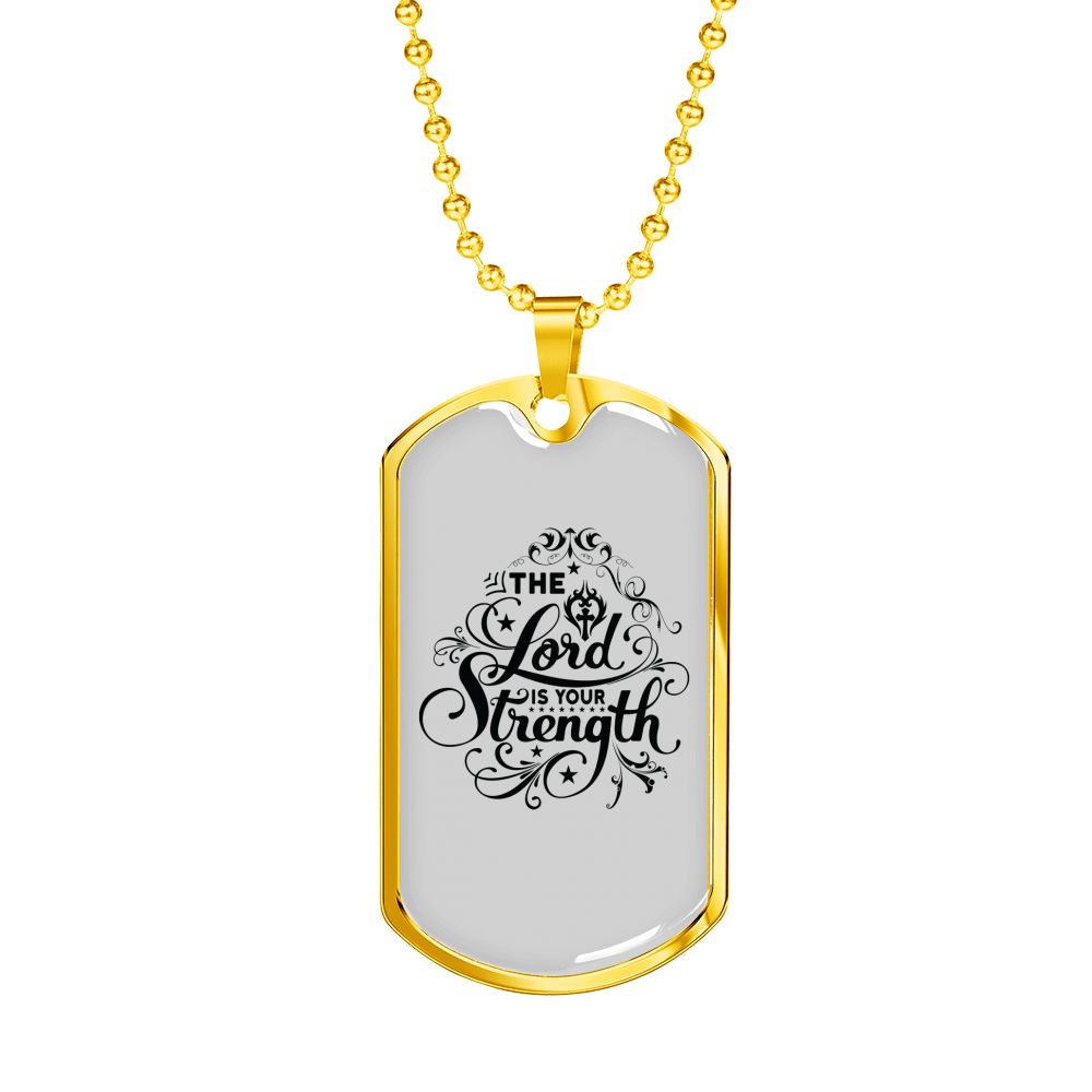 Lord Is Your Strength Christian Necklace Stainless Steel or 18k Gold Dog Tag 24" Chain-Express Your Love Gifts