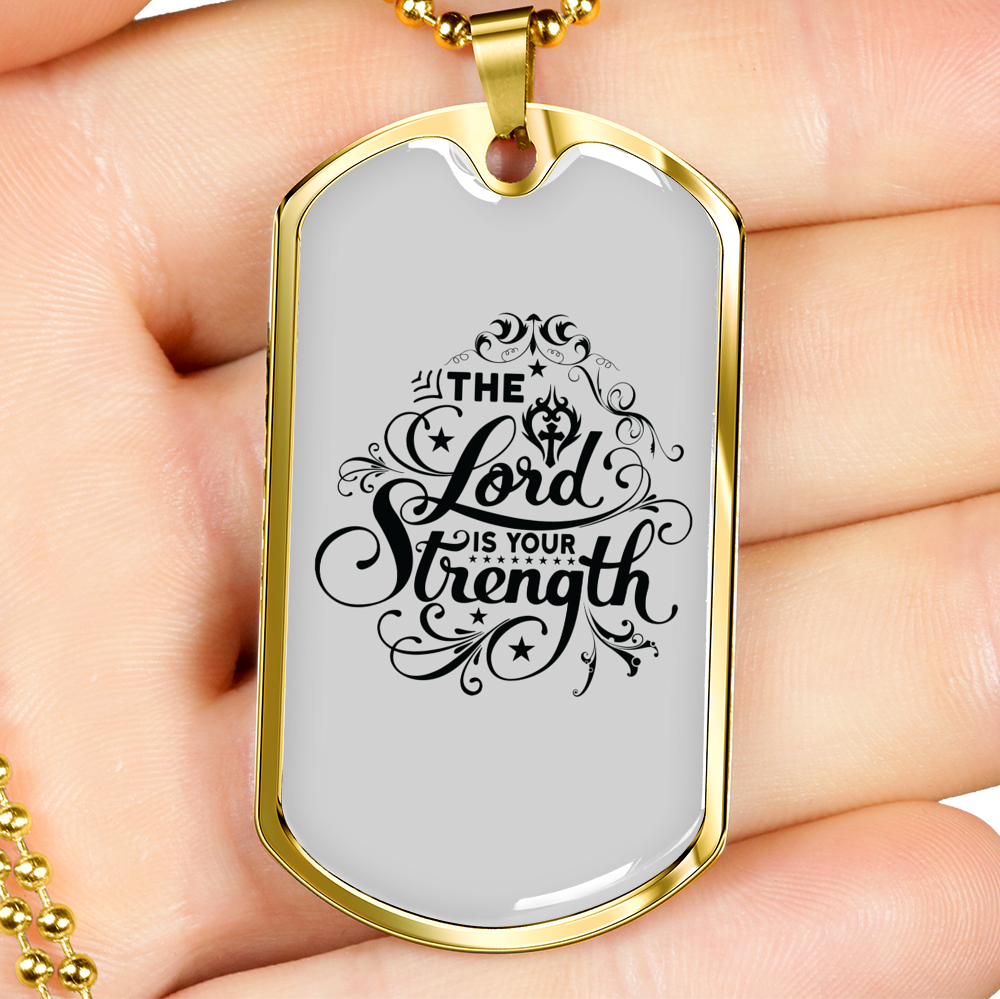 Lord Is Your Strength Christian Necklace Stainless Steel or 18k Gold Dog Tag 24" Chain-Express Your Love Gifts
