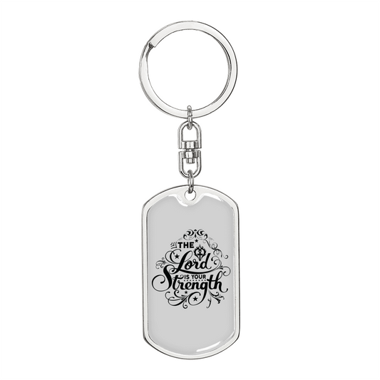 Lord Is Your Strength Keychain Stainless Steel or 18k Gold Dog Tag Keyring-Express Your Love Gifts