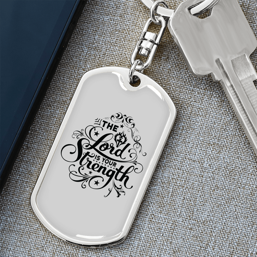 Lord Is Your Strength Keychain Stainless Steel or 18k Gold Dog Tag Keyring-Express Your Love Gifts