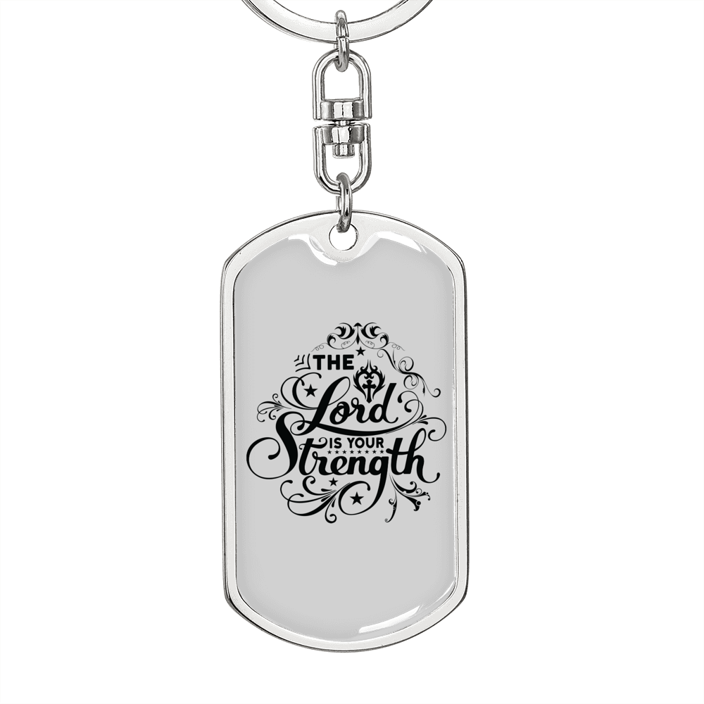 Lord Is Your Strength Keychain Stainless Steel or 18k Gold Dog Tag Keyring-Express Your Love Gifts