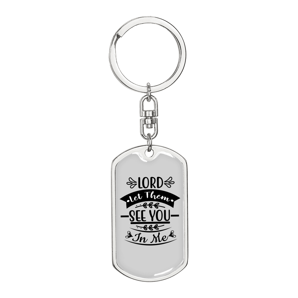 Lord Let Them See Keychain Stainless Steel or 18k Gold Dog Tag Keyring-Express Your Love Gifts