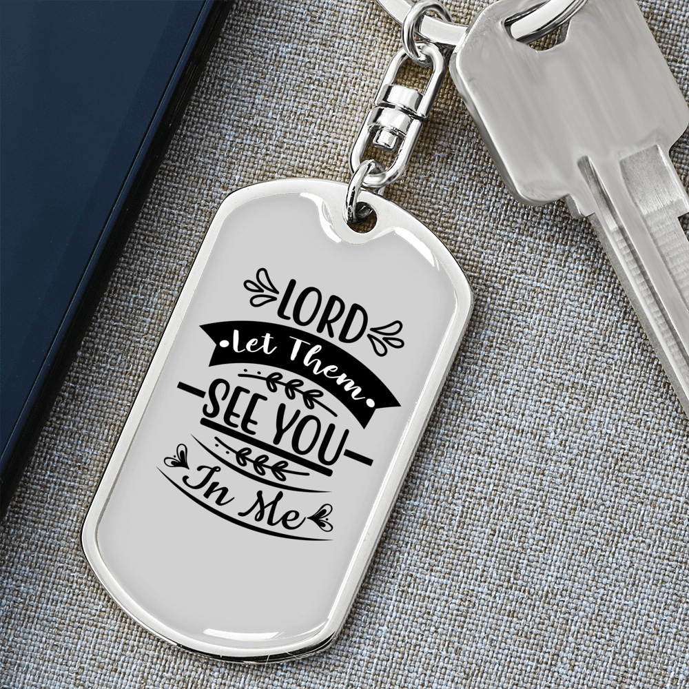 Lord Let Them See Keychain Stainless Steel or 18k Gold Dog Tag Keyring-Express Your Love Gifts