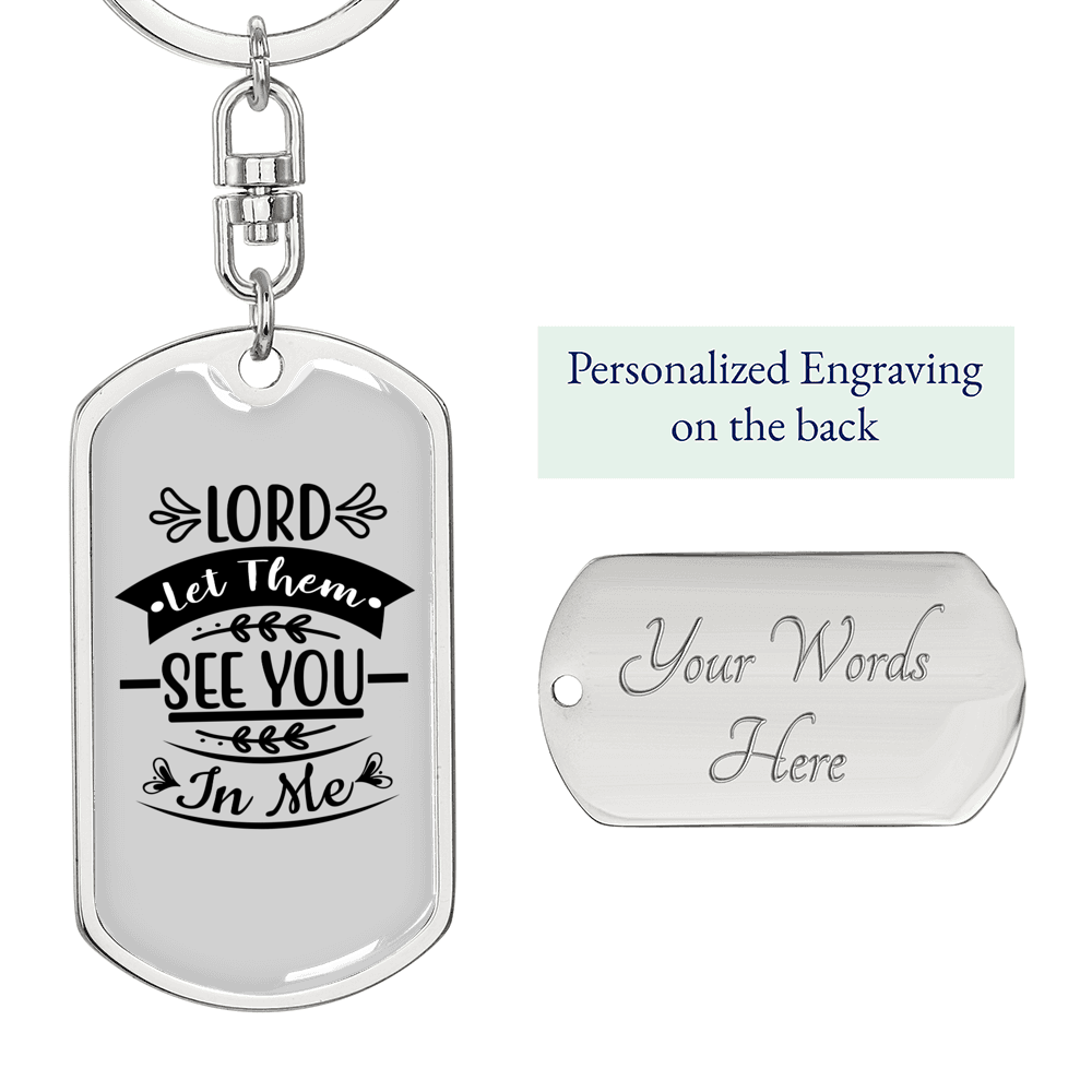 Lord Let Them See Keychain Stainless Steel or 18k Gold Dog Tag Keyring-Express Your Love Gifts