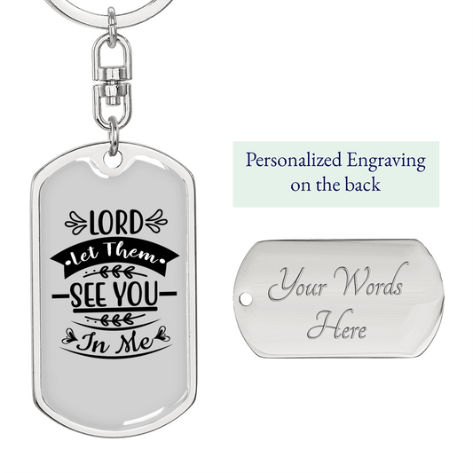 Lord Let Them See Keychain Stainless Steel or 18k Gold Dog Tag Keyring-Express Your Love Gifts