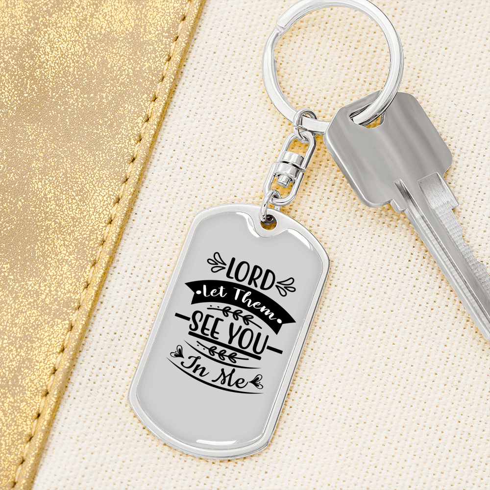 Lord Let Them See Keychain Stainless Steel or 18k Gold Dog Tag Keyring-Express Your Love Gifts