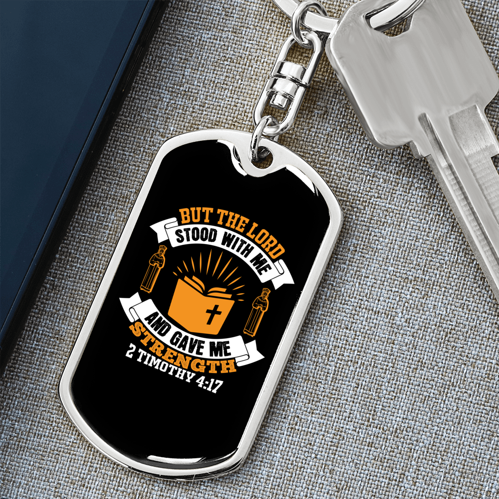 Lord Stood W Me 2 Timothy 4:17 Keychain Stainless Steel or 18k Gold Dog Tag Keyring-Express Your Love Gifts