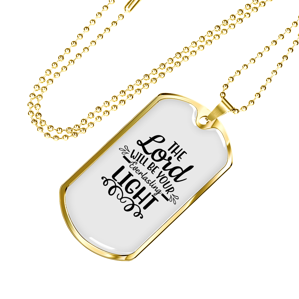 Lord Will Be Your Everlasting Christian Necklace Stainless Steel or 18k Gold Dog Tag 24" Chain-Express Your Love Gifts