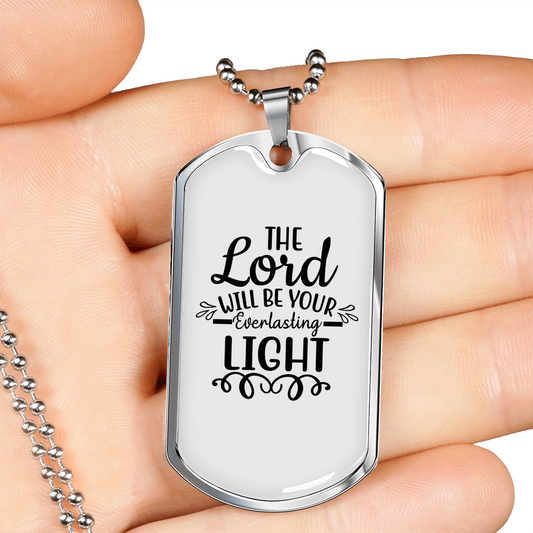 Lord Will Be Your Everlasting Christian Necklace Stainless Steel or 18k Gold Dog Tag 24" Chain-Express Your Love Gifts