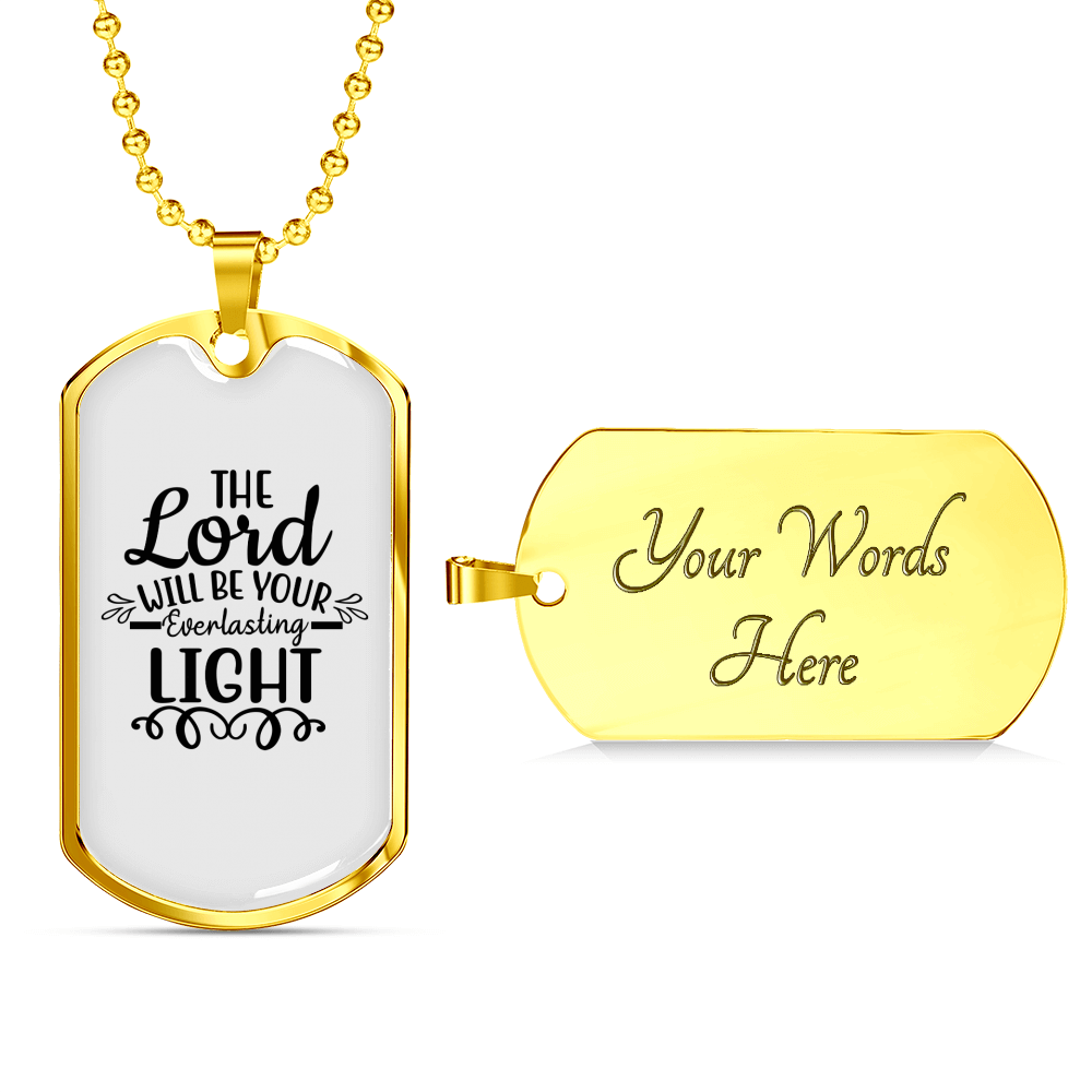 Lord Will Be Your Everlasting Christian Necklace Stainless Steel or 18k Gold Dog Tag 24" Chain-Express Your Love Gifts