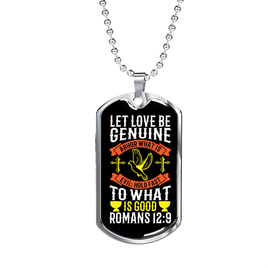 Love Be Genuine Romans 12:9 Necklace Stainless Steel or 18k Gold Dog Tag 24" Chain-Express Your Love Gifts