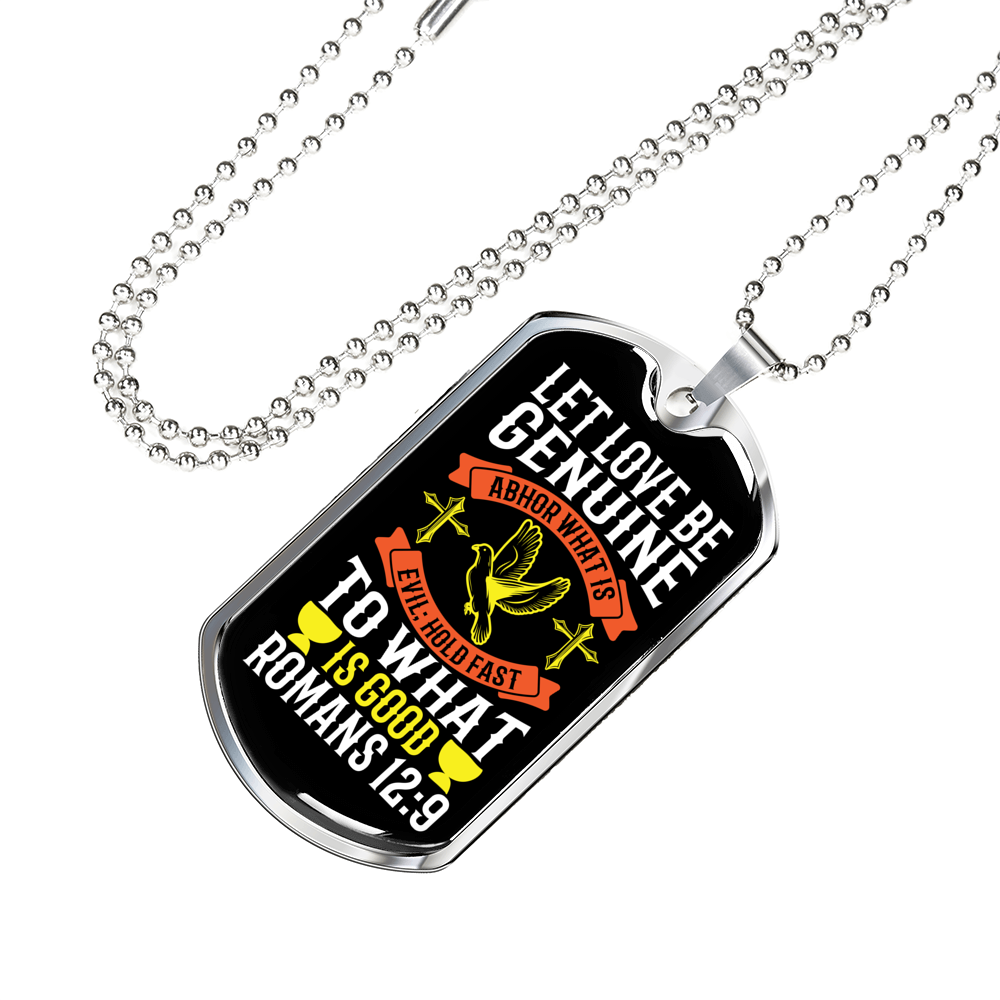 Love Be Genuine Romans 12:9 Necklace Stainless Steel or 18k Gold Dog Tag 24" Chain-Express Your Love Gifts