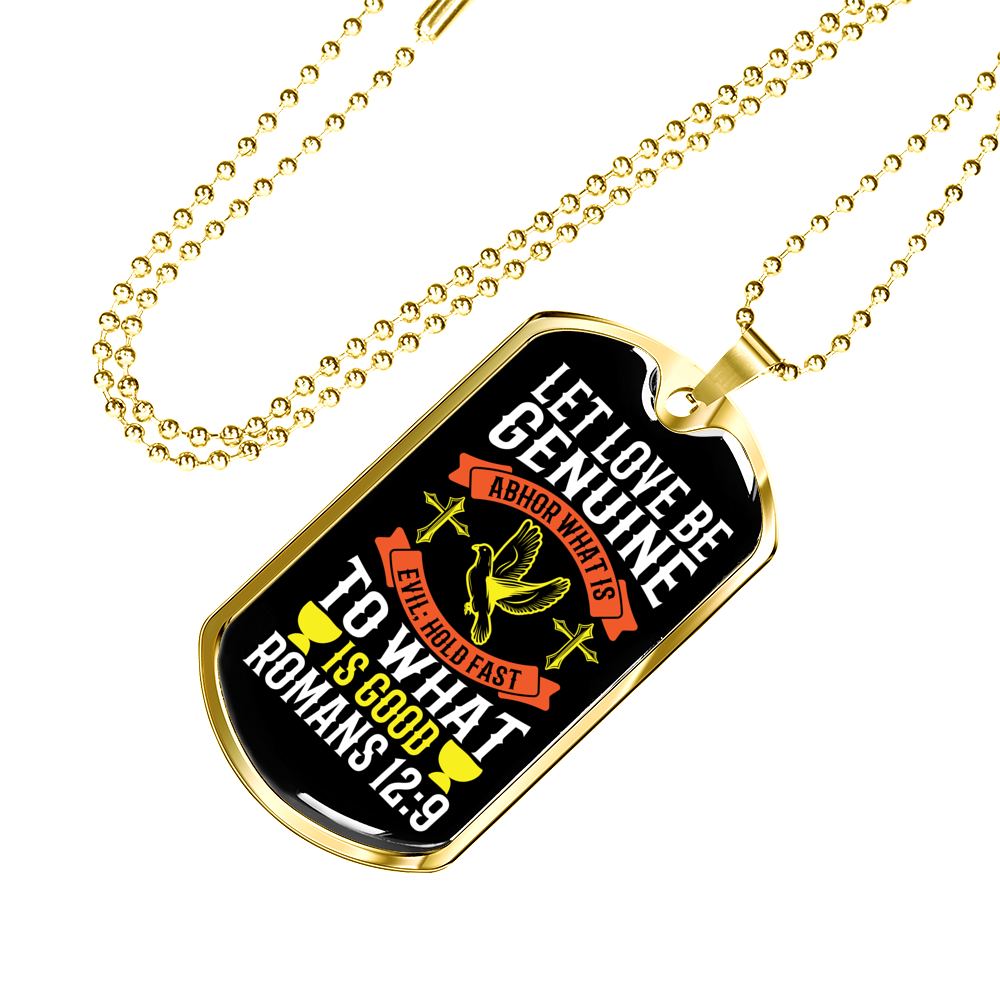 Love Be Genuine Romans 12:9 Necklace Stainless Steel or 18k Gold Dog Tag 24" Chain-Express Your Love Gifts