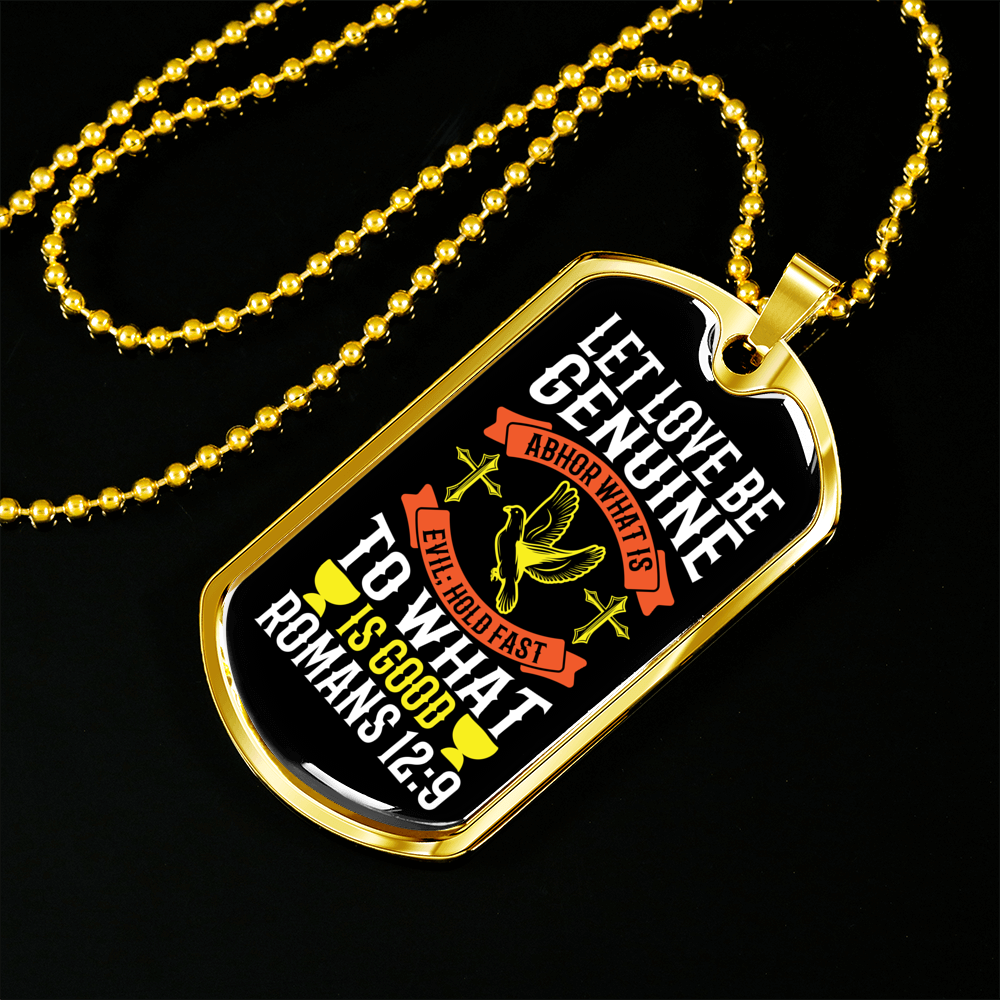 Love Be Genuine Romans 12:9 Necklace Stainless Steel or 18k Gold Dog Tag 24" Chain-Express Your Love Gifts