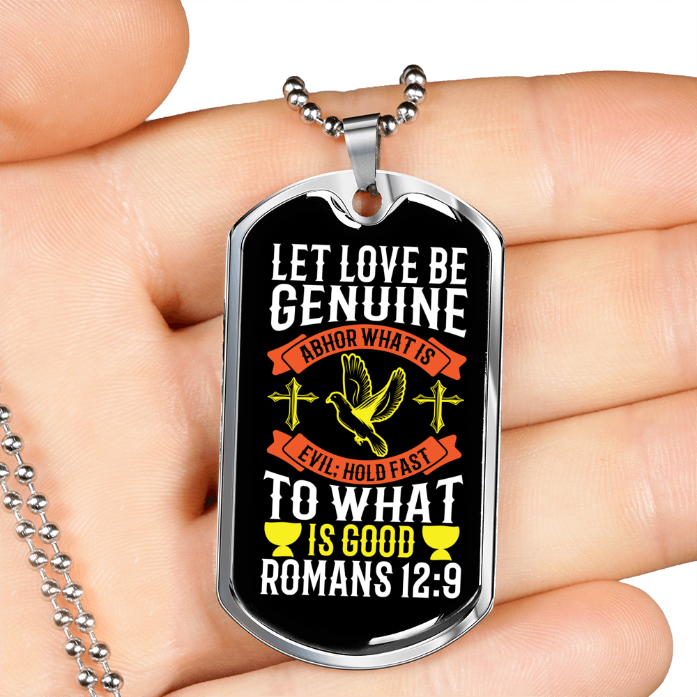 Love Be Genuine Romans 12:9 Necklace Stainless Steel or 18k Gold Dog Tag 24" Chain-Express Your Love Gifts