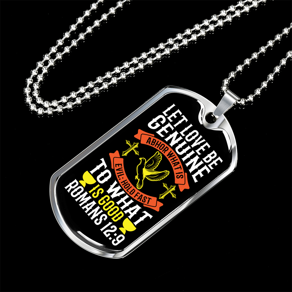 Love Be Genuine Romans 12:9 Necklace Stainless Steel or 18k Gold Dog Tag 24" Chain-Express Your Love Gifts