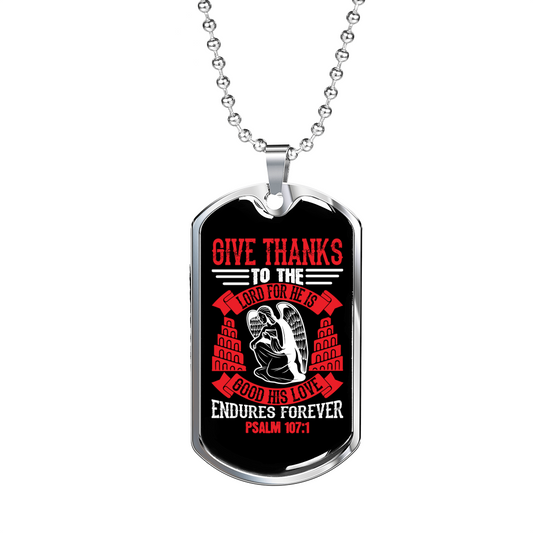 Love Endures Forever Psalm 107:1 Necklace Stainless Steel or 18k Gold Dog Tag 24" Chain-Express Your Love Gifts