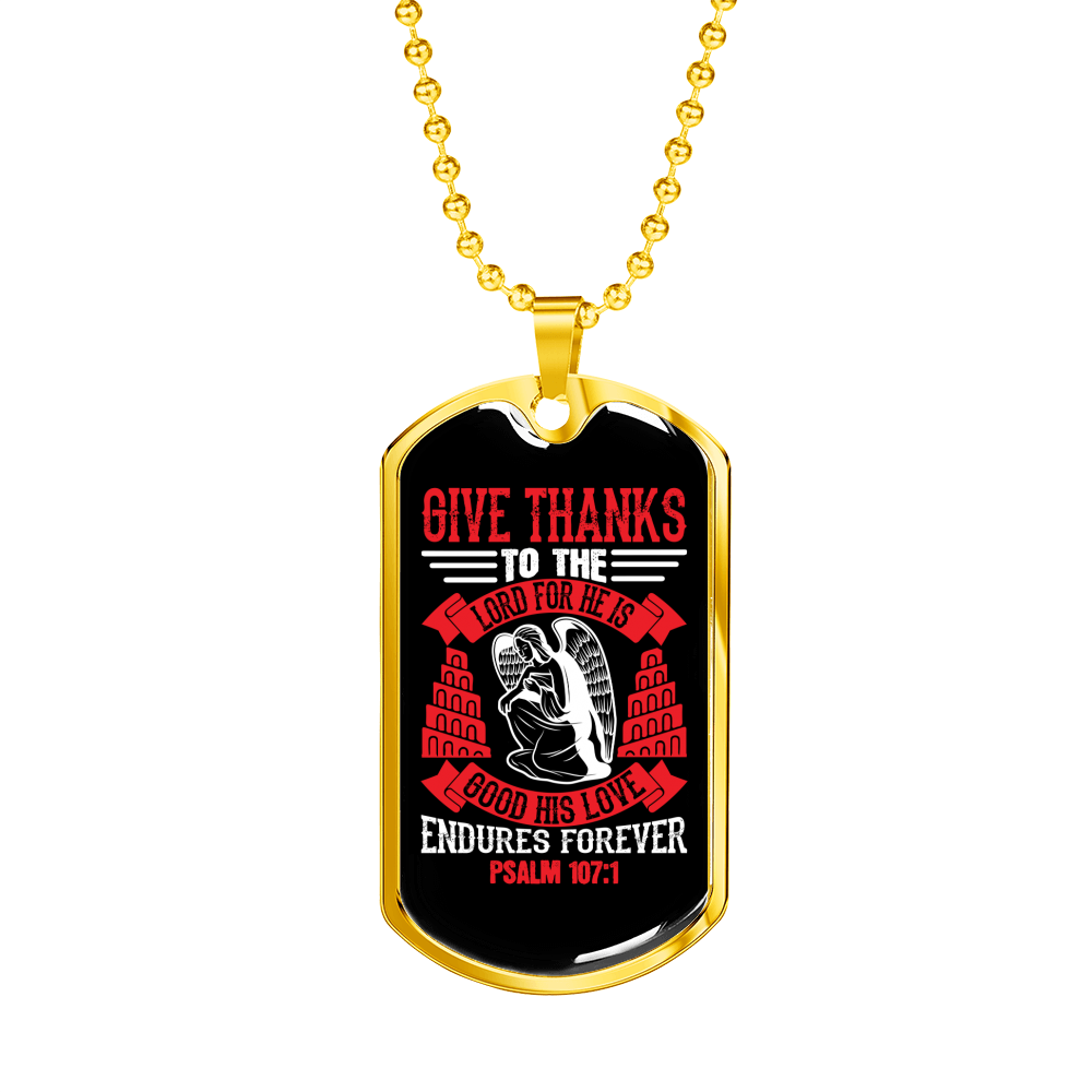 Love Endures Forever Psalm 107:1 Necklace Stainless Steel or 18k Gold Dog Tag 24" Chain-Express Your Love Gifts