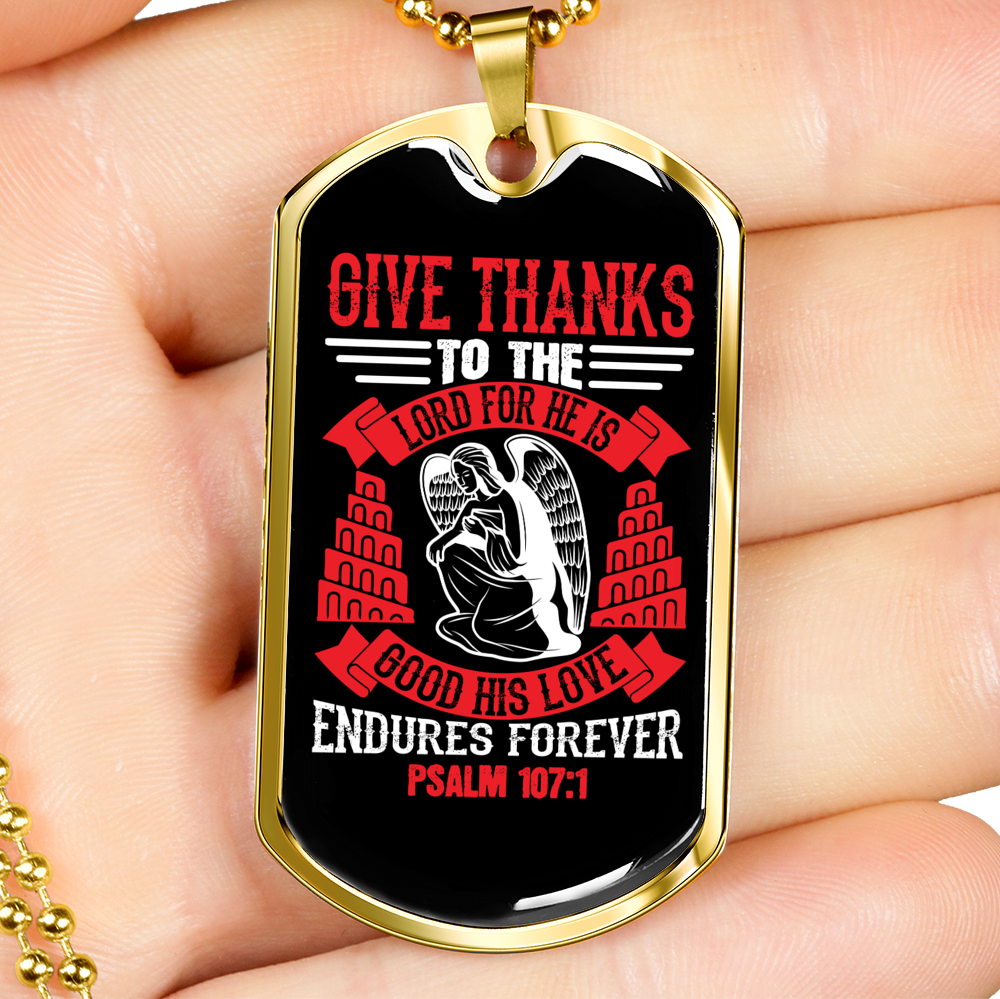 Love Endures Forever Psalm 107:1 Necklace Stainless Steel or 18k Gold Dog Tag 24" Chain-Express Your Love Gifts