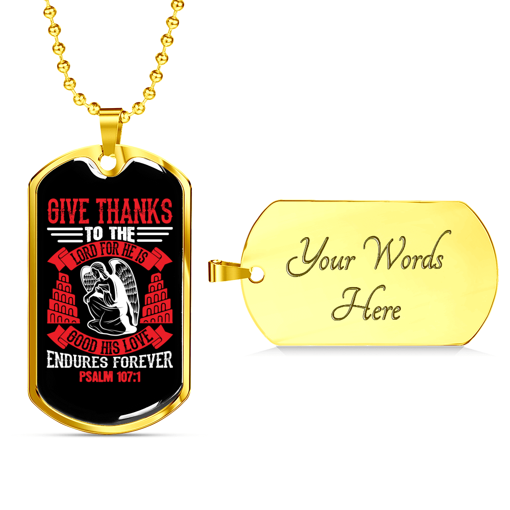 Love Endures Forever Psalm 107:1 Necklace Stainless Steel or 18k Gold Dog Tag 24" Chain-Express Your Love Gifts