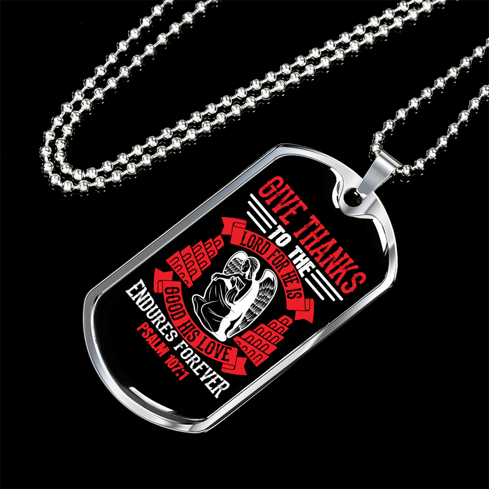 Love Endures Forever Psalm 107:1 Necklace Stainless Steel or 18k Gold Dog Tag 24" Chain-Express Your Love Gifts