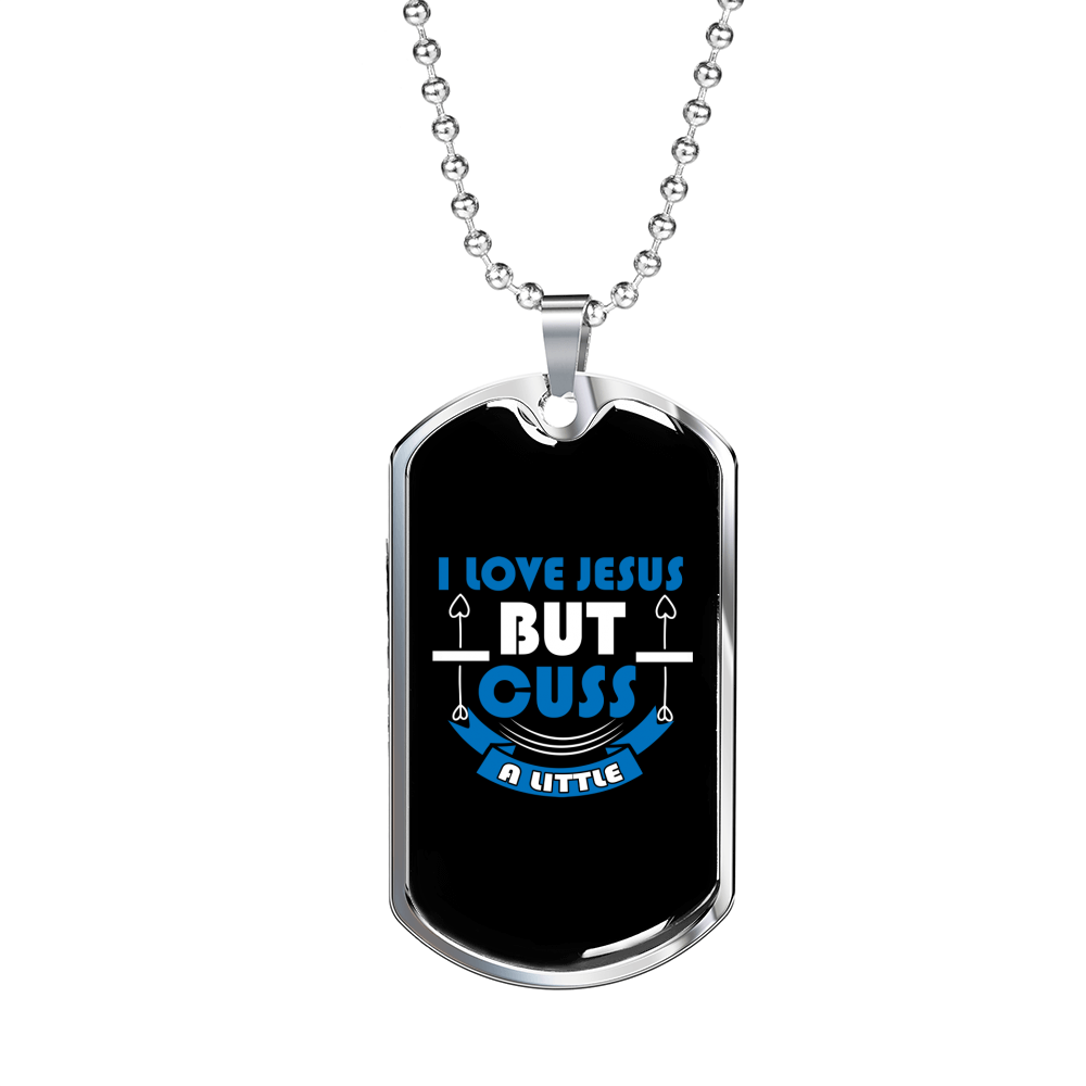 Love Jesus But Cuss Christian Necklace Stainless Steel or 18k Gold Dog Tag 24" Chain-Express Your Love Gifts