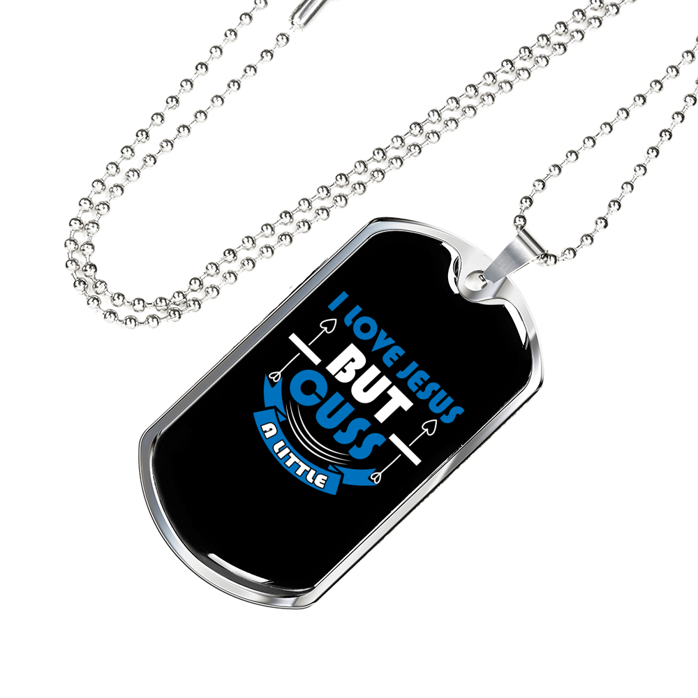 Love Jesus But Cuss Christian Necklace Stainless Steel or 18k Gold Dog Tag 24" Chain-Express Your Love Gifts