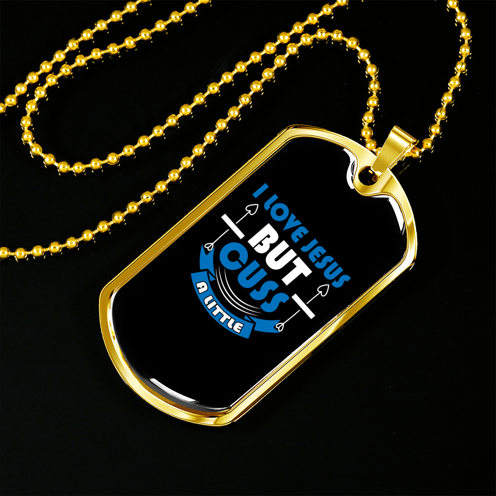 Love Jesus But Cuss Christian Necklace Stainless Steel or 18k Gold Dog Tag 24" Chain-Express Your Love Gifts