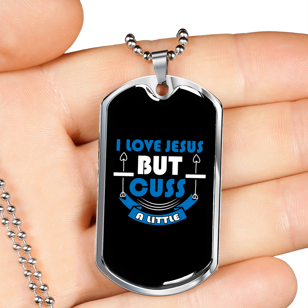 Love Jesus But Cuss Christian Necklace Stainless Steel or 18k Gold Dog Tag 24" Chain-Express Your Love Gifts