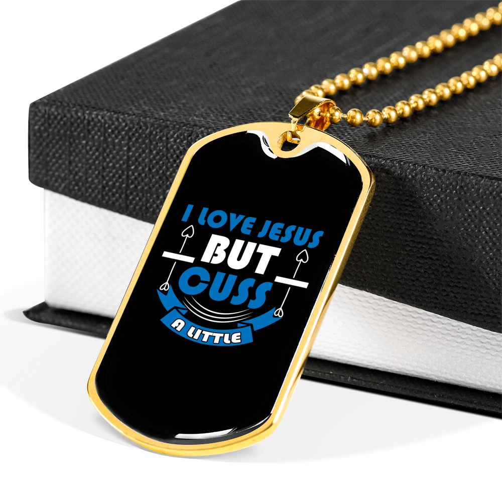 Love Jesus But Cuss Christian Necklace Stainless Steel or 18k Gold Dog Tag 24" Chain-Express Your Love Gifts