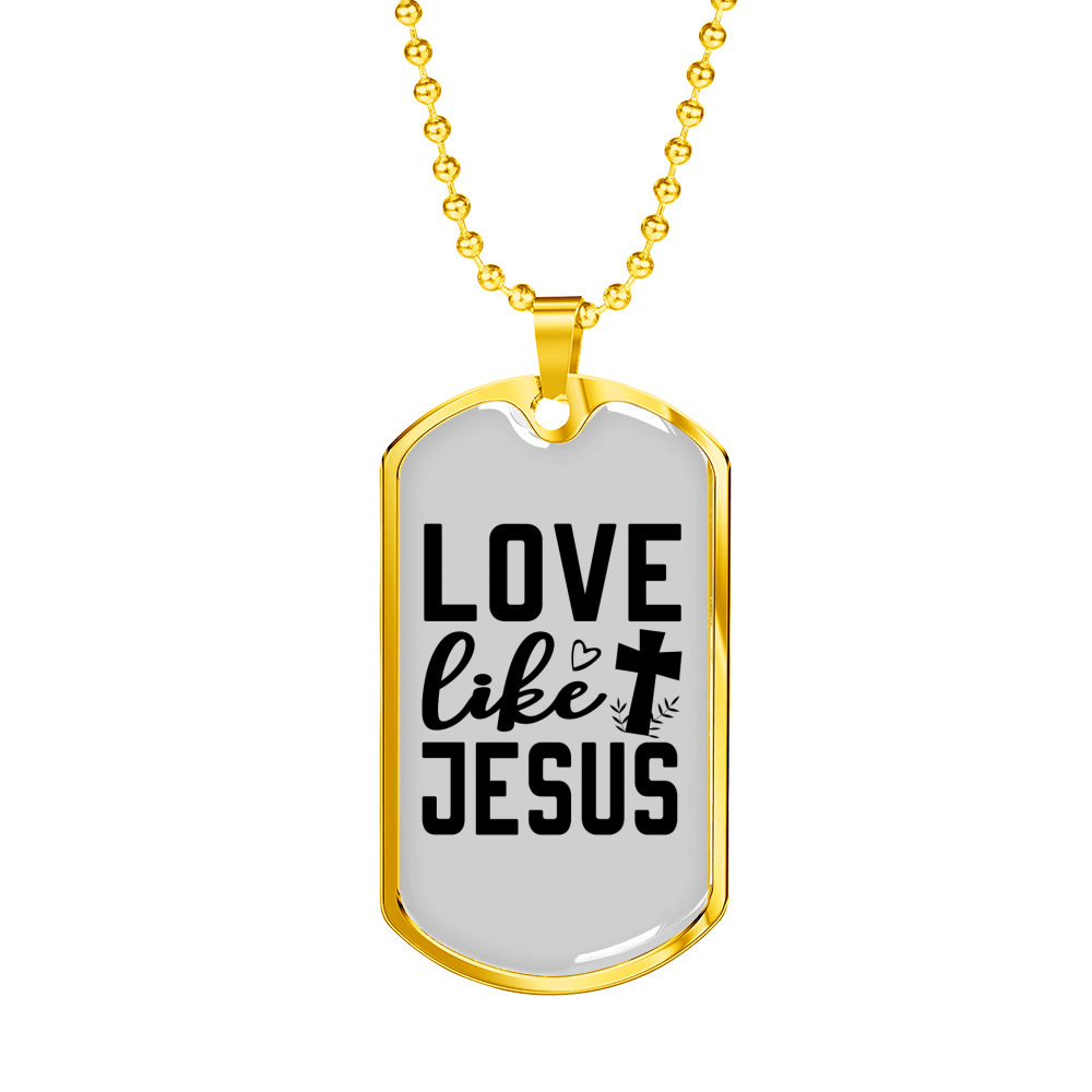 Love Jesus Like Christian Necklace Stainless Steel or 18k Gold Dog Tag 24" Chain-Express Your Love Gifts