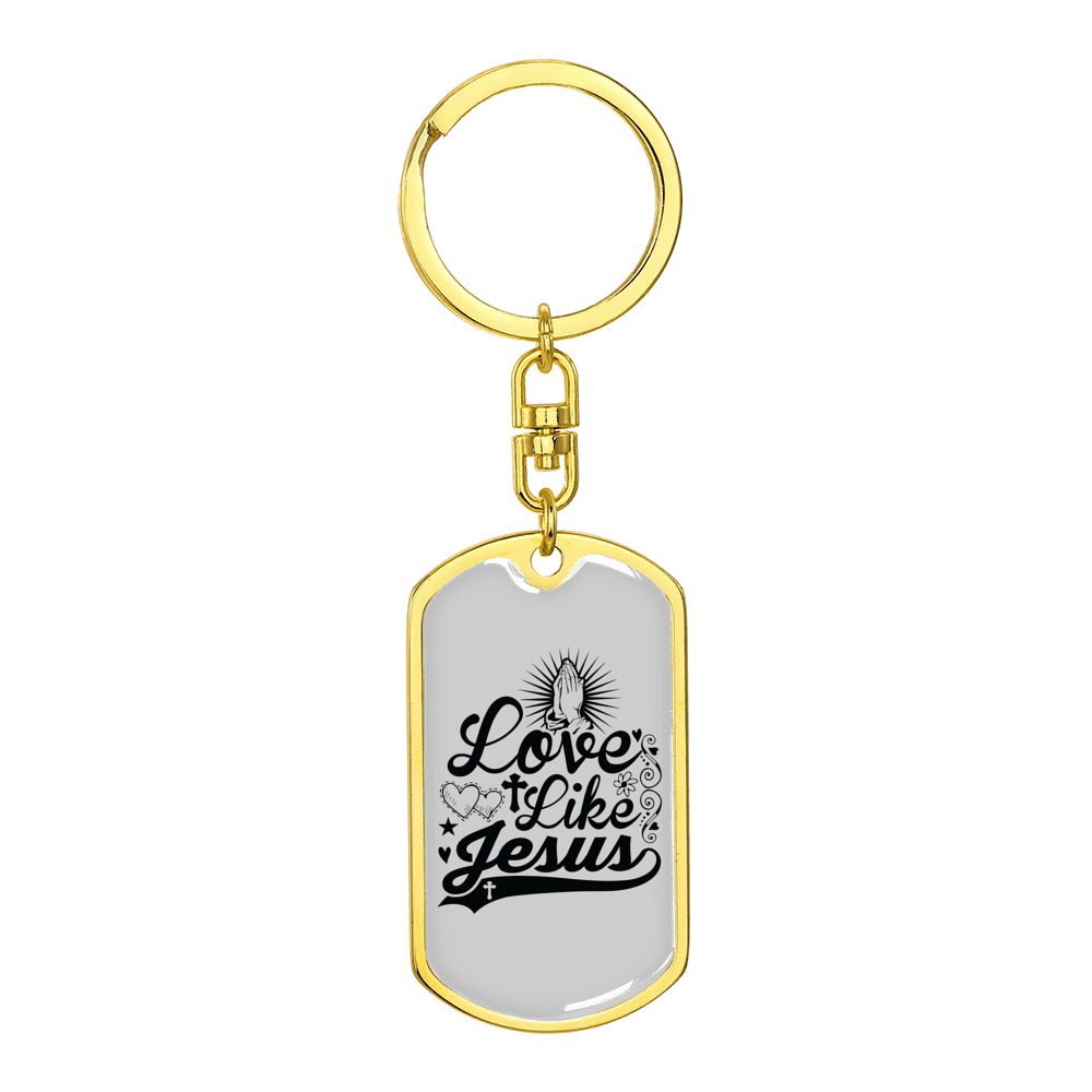 Love Like Jesus Prayer Christian Stainless Steel or 18k Gold Premium Swivel Dog Tag Keychain