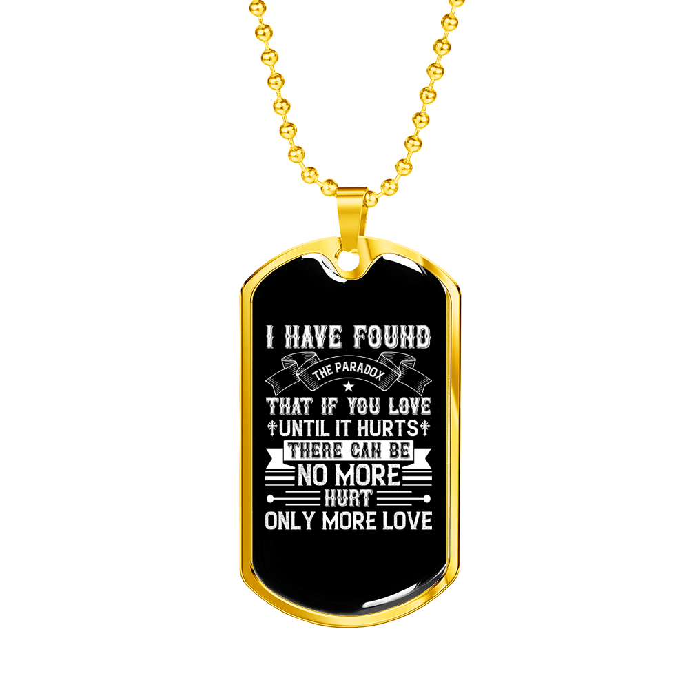 Love Until It Hurts Christian Necklace Stainless Steel or 18k Gold Dog Tag 24" Chain-Express Your Love Gifts
