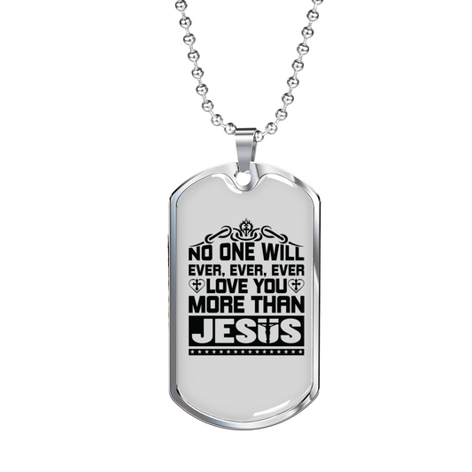 Love You More Than Jesus Christian Necklace Stainless Steel or 18k Gold Dog Tag 24" Chain-Express Your Love Gifts