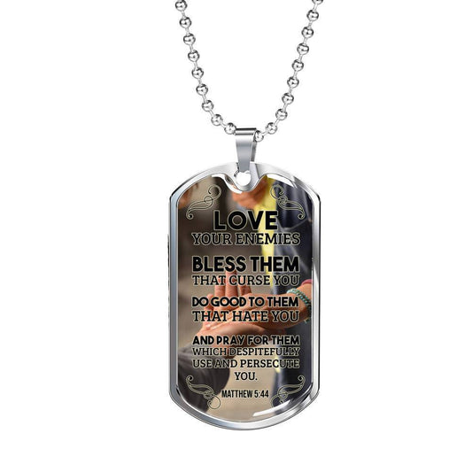 Love Your Enemies And Pray For Everyone Necklace Stainless Steel or 18k Gold Dog Tag 24" Chain-Express Your Love Gifts