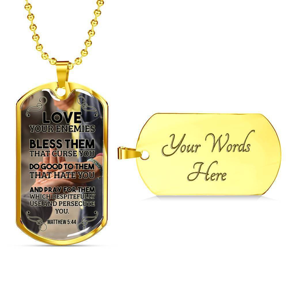 Love Your Enemies And Pray For Everyone Necklace Stainless Steel or 18k Gold Dog Tag 24" Chain-Express Your Love Gifts